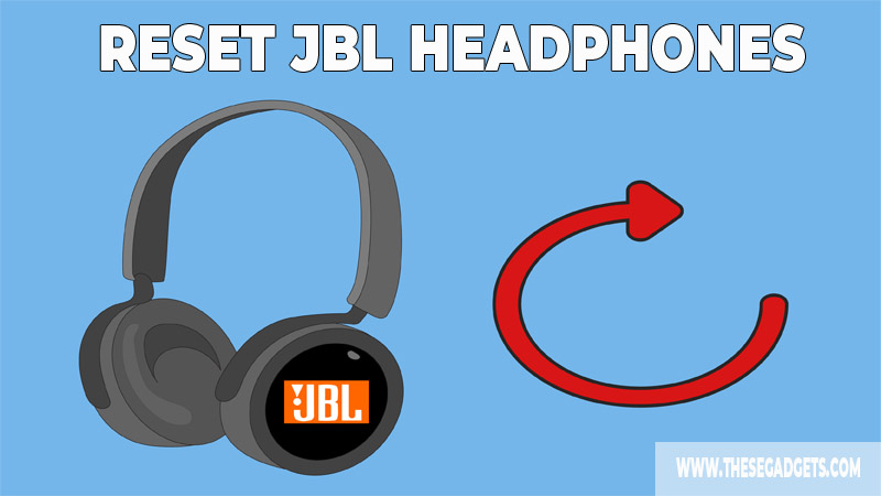 How Reset JBL Headphones? (All - Gadgets