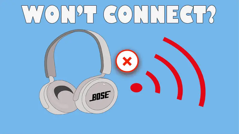 Bose Headphones Won't Connect FIX