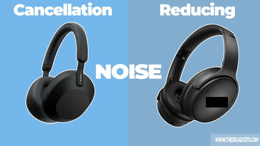 Noise Cancellation vs Noise Reducing Headphones