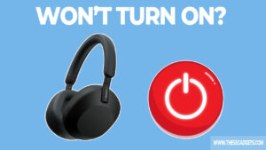 Sony headphones wont turn on fix