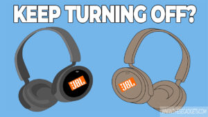 JBL headphones keep turning off fix